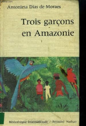 Imagen del vendedor de Trois garons en Amazonie a la venta por Le-Livre