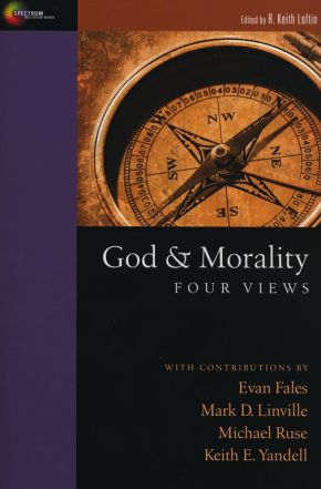 Imagen del vendedor de God & Morality: Four Views (Spectrum Multiview Books) a la venta por ChristianBookbag / Beans Books, Inc.