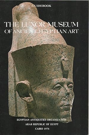 The Luxor Museum of Ancient Egyptian Art.