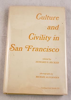 Bild des Verkufers fr Culture and Civility in San Francisco zum Verkauf von WellRead Books A.B.A.A.