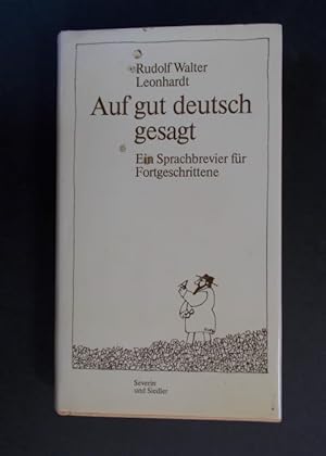 Bild des Verkufers fr Auf gut deutsch gesagt - Ein Sprachbrevier fr Fortgeschrittene zum Verkauf von Antiquariat Strter