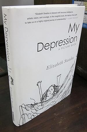 Seller image for My Depression: A Picture Book [signed & inscribed] for sale by Atlantic Bookshop