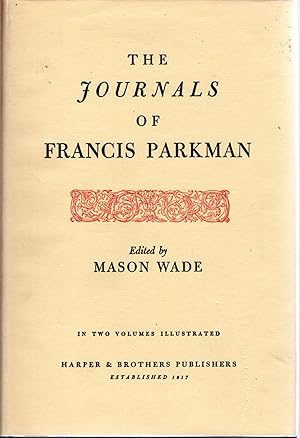 Image du vendeur pour The Journals of Francis Parkman: Volume I, Only mis en vente par Dorley House Books, Inc.