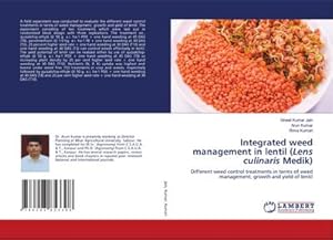 Seller image for Integrated weed management in lentil (Lens culinaris Medik) : Different weed control treatments in terms of weed management, growth and yield of lentil for sale by AHA-BUCH GmbH