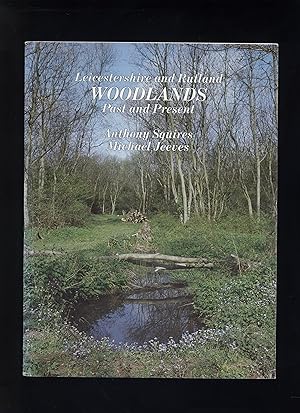 Seller image for Leicestershire and Rutland Woodlands: Past and Present for sale by Calluna Books
