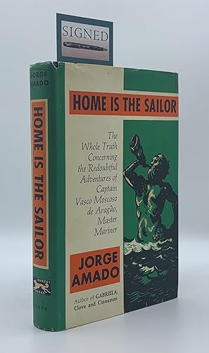 Bild des Verkufers fr Home is the Sailor: The Whole Truth Concerning the Redoubtful Adventures of Captain Vasco Moscoso de Aragao, Master Mariner zum Verkauf von Ken Sanders Rare Books, ABAA