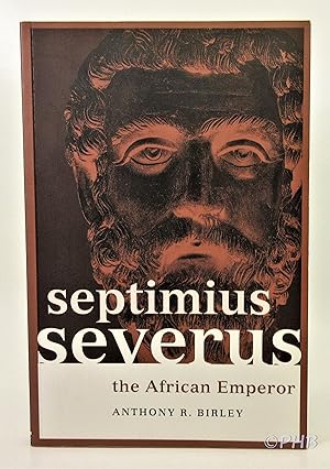 Seller image for Septimius Severus: The African Emperor for sale by Post Horizon Booksellers