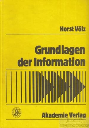 Bild des Verkufers fr Grundlagen der Information zum Verkauf von Leipziger Antiquariat