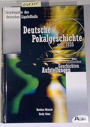Deutsche Pokalgeschichte seit 1935. Enzyklopädie des Deutschen Ligafußballs, Band 6