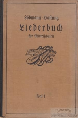 Seller image for Liederbuch fr Mittelschulen Und hnliche gegliederte Anstalten nach den Amtlichen Richtlinien vom 1. Dezember 1925. Erster Teil (5. bis 7. Schuljahr) mit einer Musiklehre for sale by Leipziger Antiquariat