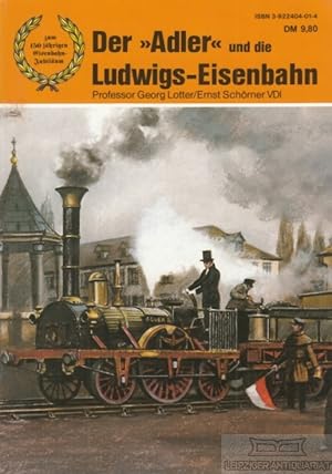 Image du vendeur pour Der Adler und die Ludwigs-Eisenbahn mis en vente par Leipziger Antiquariat
