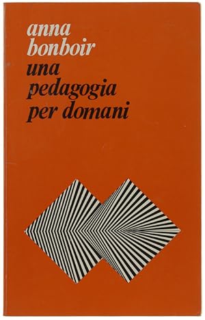 Seller image for UNA PEDAGOGIA PER DOMANI.: for sale by Bergoglio Libri d'Epoca