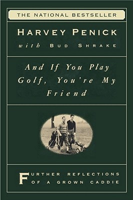Bild des Verkufers fr And If You Play Golf, You're My Friend: Furthur Reflections of a Grown Caddie (Paperback or Softback) zum Verkauf von BargainBookStores
