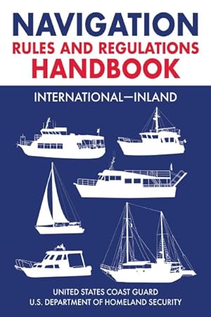 Seller image for Navigation Rules and Regulations Handbook : International - Inland for sale by GreatBookPrices