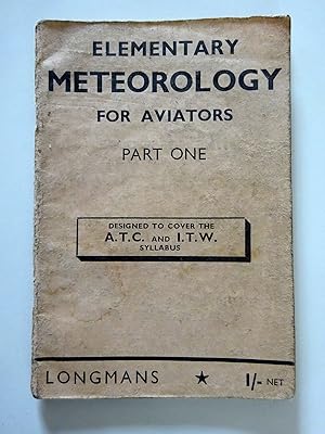 Elementary Meteorology for Aviators. Part One.