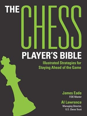 Immagine del venditore per Chess Player's Bible : Illustrated Strategies for Staying Ahead of the Game venduto da GreatBookPrices