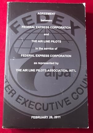 AGREEMENT between FEDERAL EXPRESS CORPORATION and THE AIR LINE PILOTS in the service of FEDERAL E...