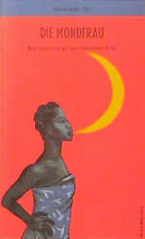 Image du vendeur pour Die Mondfrau: Neue Erzhlungen aus dem frankophonen Schwarzafrika mis en vente par Gerald Wollermann