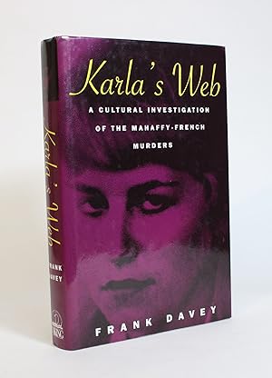 Karla's Web: A Cultural Investigation of The Mahaffy-French Murders