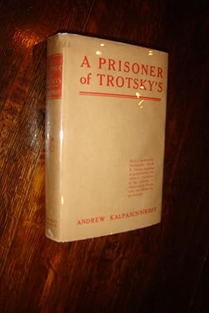 Imagen del vendedor de A Prisoner of Russian Revolutionary Leon Trotsky - Americans in Russia with the Bolshevik Regime a la venta por Medium Rare Books