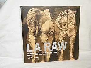 Seller image for L. A. Raw Abject Expressionism in Los Angeles, 1945-1980: from Rico Lebrun to Paul McCarthy for sale by curtis paul books, inc.