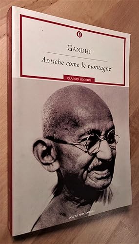 Seller image for Antiche come la montagne. I pensieri del Mahatma sulla verit, la non violenza, la pace for sale by Llibres Bombeta