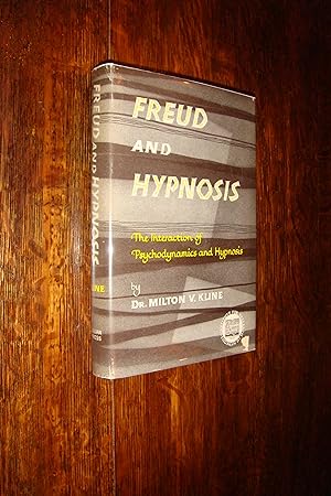 Sigmund Freud & Hypnosis : The Interaction of Psychoanalysis & Hypnosis