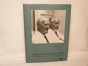 Bild des Verkufers fr Years of Friendship, 1944-1956 The Correspondence of Lyonel Feininger and Mark Tobey zum Verkauf von curtis paul books, inc.