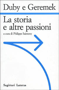 Seller image for La storia e altre passioni. for sale by FIRENZELIBRI SRL