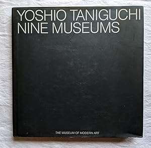 Imagen del vendedor de YOSHIO TANIGUCHI Architect NINE MUSEUMS **SIGNED & INSCRIBED** Important ASSOCIATION COPY Inscribed to AGNES GUND President Emirita of the MUSEUM OF MODERN ART a la venta por Blank Verso Books