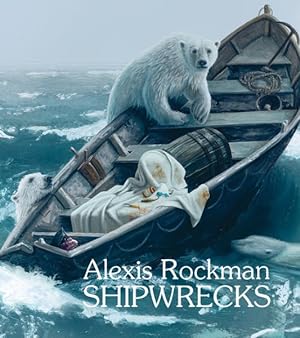 Imagen del vendedor de Alexis Rockman : Shipwrecks a la venta por GreatBookPrices