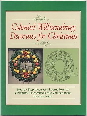 Bild des Verkufers fr Colonial Williamsburg Decorates for Christmas zum Verkauf von Between the Covers-Rare Books, Inc. ABAA