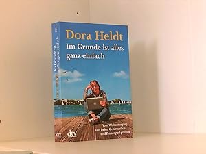 Bild des Verkufers fr Im Grunde ist alles ganz einfach: Vom Weltuntergang, von freien Gehirnzellen und Frauenparkpltzen (Kolumnen, Band 2) zum Verkauf von Book Broker