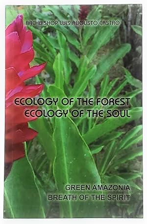 Imagen del vendedor de Ecology of the Forest: Ecology of the Soul a la venta por Underground Books, ABAA