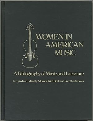 Bild des Verkufers fr Women in American Music: A Bibliography of Music and Literature zum Verkauf von Between the Covers-Rare Books, Inc. ABAA