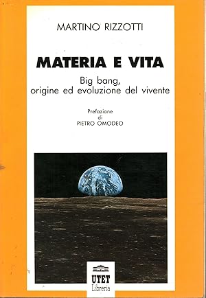 Image du vendeur pour Materia e vita Big bang, origine ed evoluzione del vivente mis en vente par Di Mano in Mano Soc. Coop