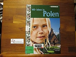 Bild des Verkufers fr Wir leben in Polen. Claire Veillres. Ill. von Sophie Duffet. Aus dem Franz. von Stephanie Singh / Kinder der Welt zum Verkauf von Antiquariat im Kaiserviertel | Wimbauer Buchversand