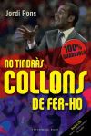 Seller image for No tindrs collons de fer-ho : 100 x 100 Guardiola for sale by AG Library