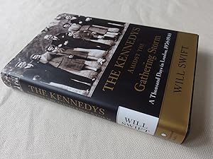 Seller image for The Kennedys Amidst the Gathering Storm: A Thousand Days in London, 1938-1940 for sale by Nightshade Booksellers, IOBA member