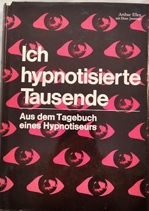 Imagen del vendedor de Ich hypnotisierte Tausende - Aus dem Tagebuch eines Hypnotiseurs. a la venta por KULTur-Antiquariat