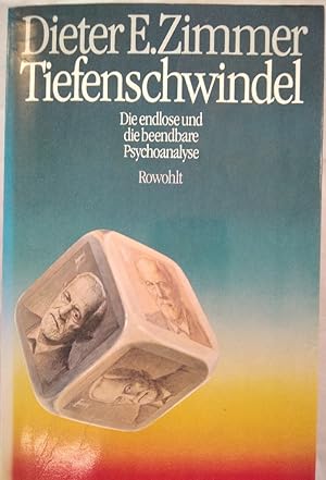 Tiefenschwindel - Die endlose und die beendbare Psychoanalyse.