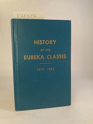 Seller image for History of the Eureka Classis 1910-1985 for sale by ANTIQUARIAT Franke BRUDDENBOOKS