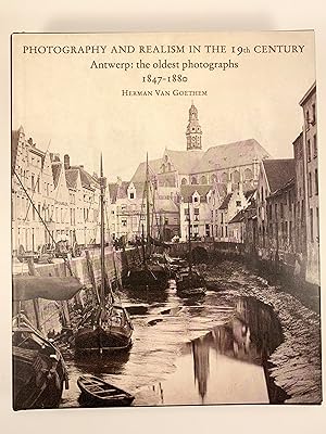 Immagine del venditore per Photography and Realism in the 19th Century Antwerp: the Oldest Photographs 1847-1880 venduto da Old New York Book Shop, ABAA