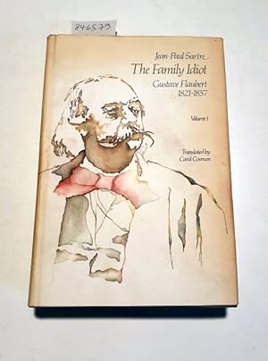 Bild des Verkufers fr The Family Idiot : Volume 1 : Gustave Flaubert 1821 - 1857 : Translated by Carol Cosman : zum Verkauf von Versand-Antiquariat Konrad von Agris e.K.