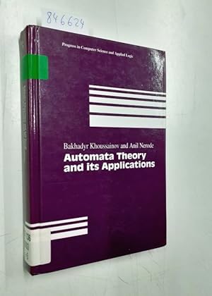 Seller image for Automata Theory and its Applications (Progress in Computer Science and Applied Logic, 21, Band 21) for sale by Versand-Antiquariat Konrad von Agris e.K.