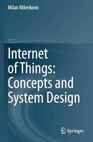 Bild des Verkufers fr Internet of Things: Concepts and System Design zum Verkauf von AHA-BUCH GmbH