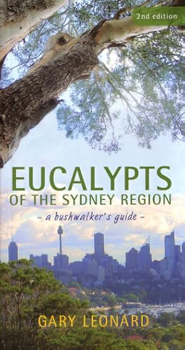 Bild des Verkufers fr Eucalypts of the Sydney region: a bushwalker's guide. zum Verkauf von Andrew Isles Natural History Books