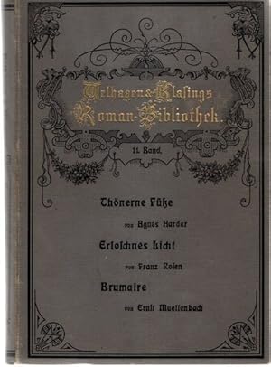 Bild des Verkufers fr Thnerne Fe - Erloschnes Licht - Brumaire; Velhagen & Klasings Roman-Bibliothek; 11. Band; zum Verkauf von nika-books, art & crafts GbR