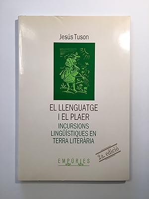 Imagen del vendedor de El llenguatge i el plaer. Incursions lingstiques en terra literria a la venta por SELECTA BOOKS