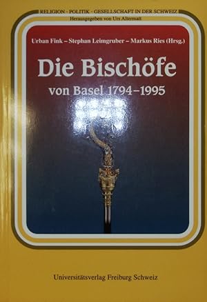 Bild des Verkufers fr Die Bischfe von Basel 1794-1995. zum Verkauf von Antiquariat Bookfarm